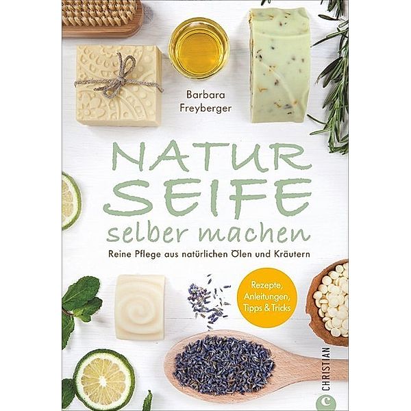 Naturseife selber machen, Barbara Freyberger