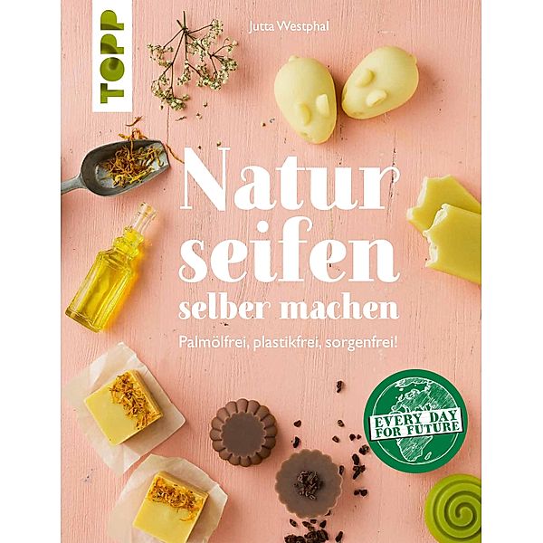 Naturseifen selber machen, Jutta Westphal