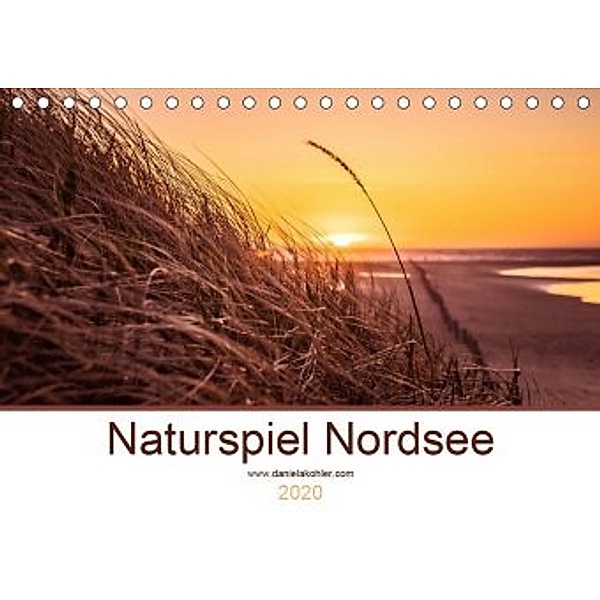 Naturspiel Nordsee (Tischkalender 2020 DIN A5 quer), Daniela Kohler