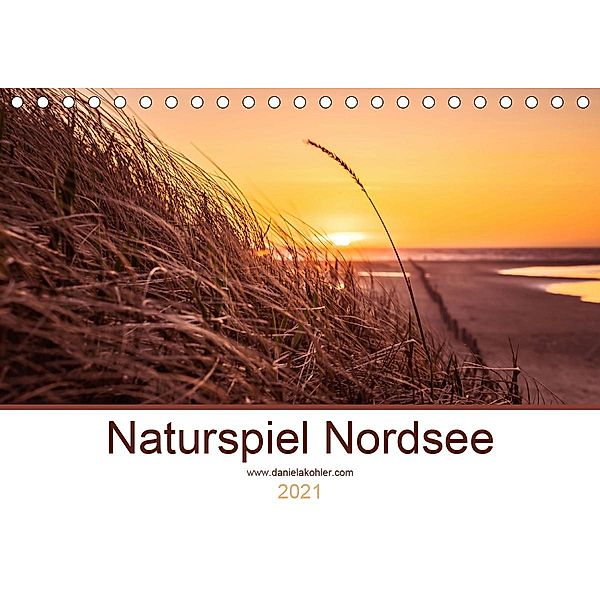 Naturspiel Nordsee (Tischkalender 2021 DIN A5 quer), Daniela Kohler
