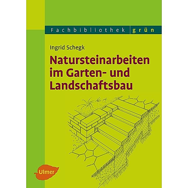 Natursteinarbeiten im Garten- und Landschaftsbau, Ingrid Schegk