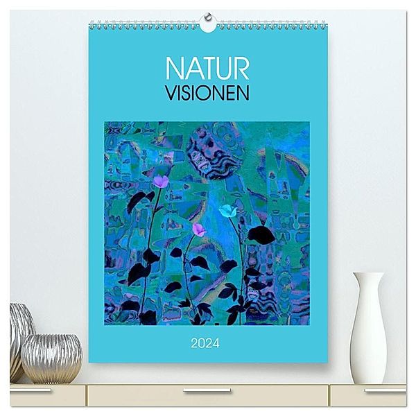 NaturVisionen (hochwertiger Premium Wandkalender 2024 DIN A2 hoch), Kunstdruck in Hochglanz, Eva Herold