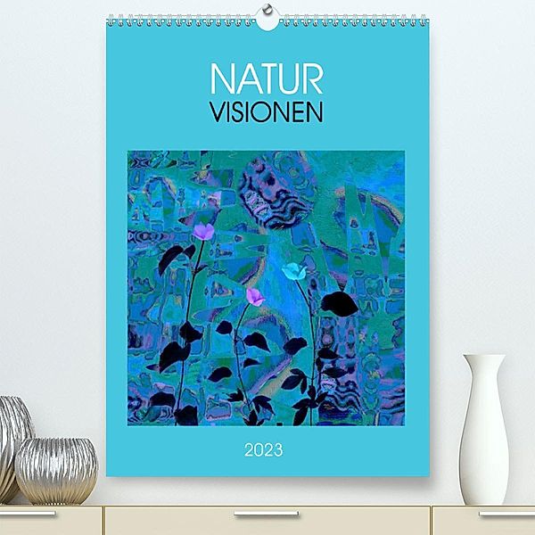 NaturVisionen (Premium, hochwertiger DIN A2 Wandkalender 2023, Kunstdruck in Hochglanz), Eva Herold