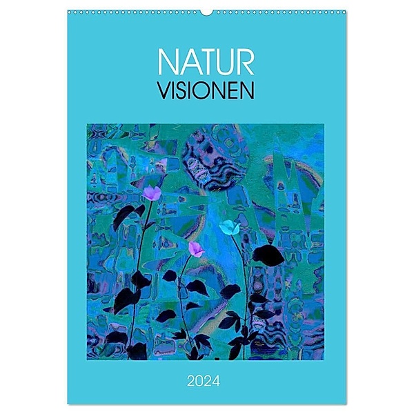 NaturVisionen (Wandkalender 2024 DIN A2 hoch), CALVENDO Monatskalender, Eva Herold