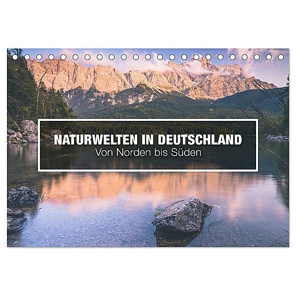 Naturwelten in Deutschland - Von Norden bis Süden (Tischkalender 2024 DIN A5 quer), CALVENDO Monatskalender, Calvendo, David Becker - Beckerworks