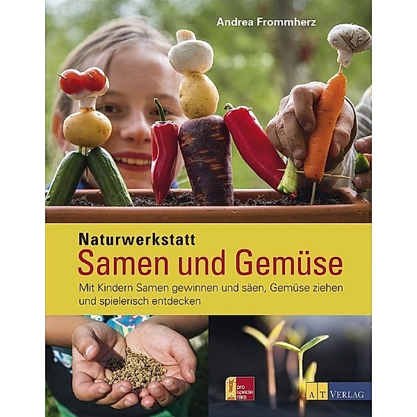Naturwerkstatt Samen und Gemüse, Andrea Frommherz