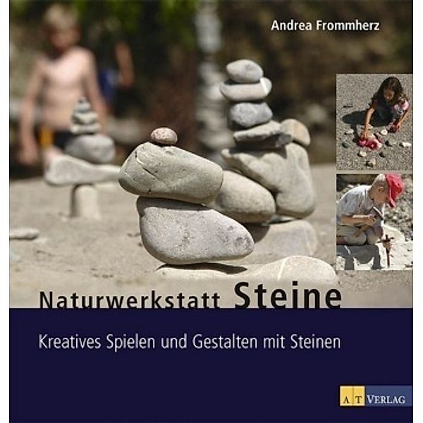 Naturwerkstatt Steine, Andrea Frommherz