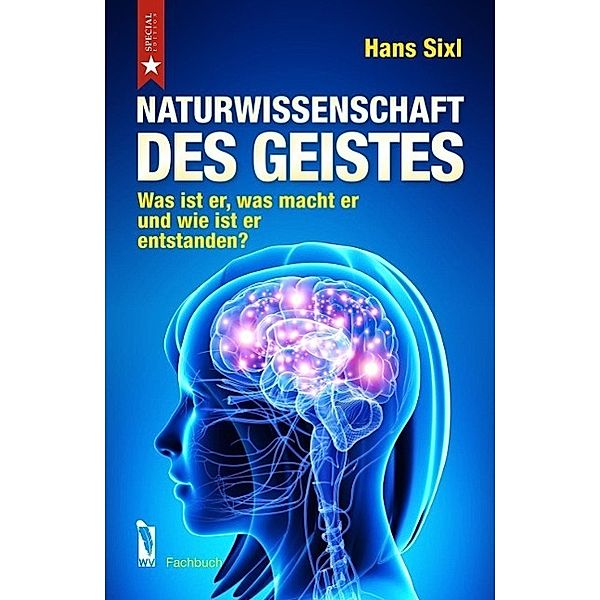 Naturwissenschaft des Geistes, Hans Sixl