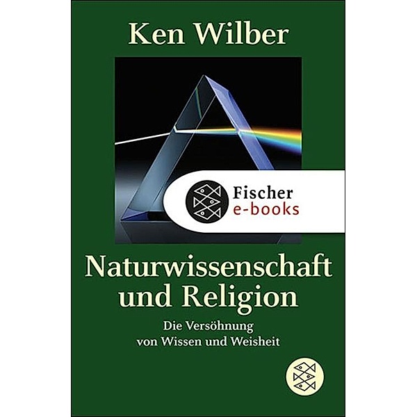 Naturwissenschaft und Religion, Kenneth E. Wilber