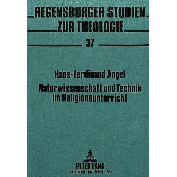 Naturwissenschaft und Technik im Religionsunterricht, Hans Ferdinand Angel