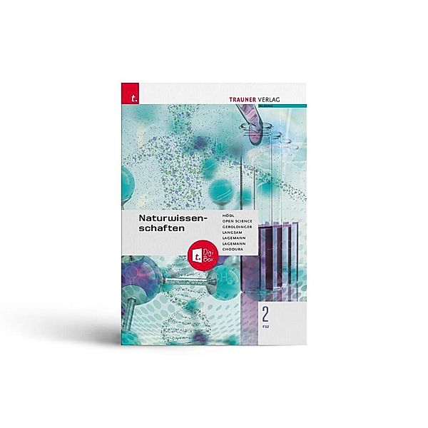 Naturwissenschaften 2 FW + TRAUNER-DigiBox, Erika Hödl, Open Sience, Helmut Franz Geroldinger, Franz Langsam, Christoph Lagemann, Dietmar Chodura