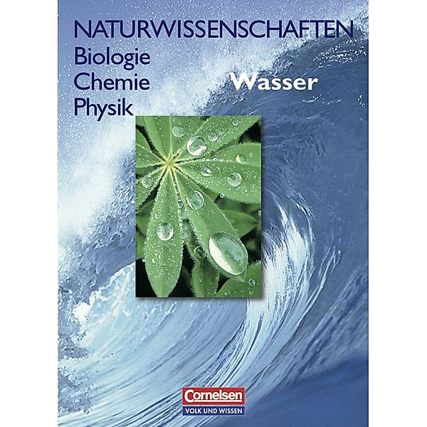 Naturwissenschaften: Biologie, Chemie, Physik, Ost-Ausgabe: Wasser