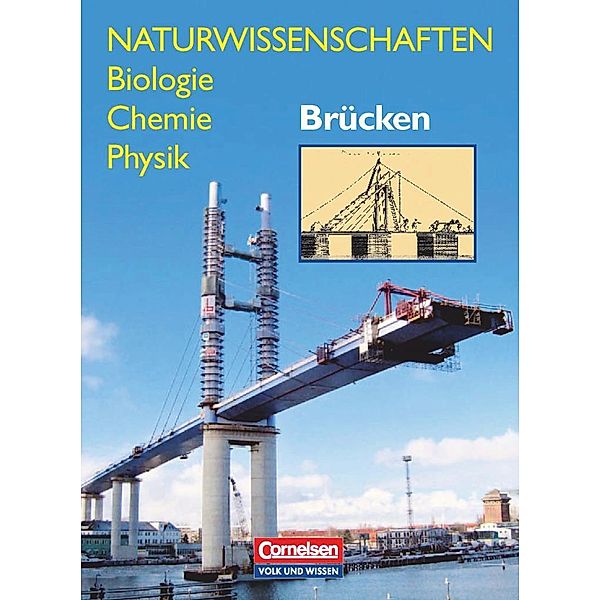 Naturwissenschaften: Biologie, Chemie, Physik, Ost-Ausgabe: Brücken, Lutz-Helmut Schön, Barbara Hermes, Manuela Weinschenk