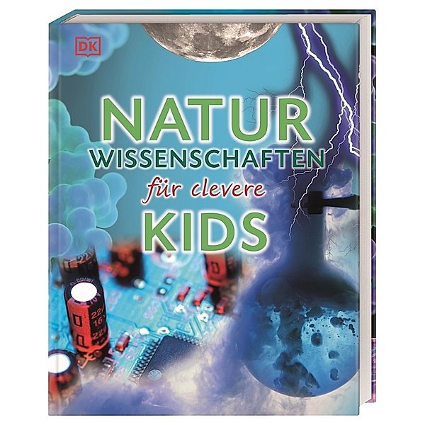 Naturwissenschaften für clevere Kids / Wissen für clevere Kids Bd.6