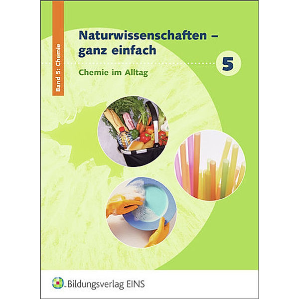 Naturwissenschaften - ganz einfach: Bd.5 Chemie im Alltag