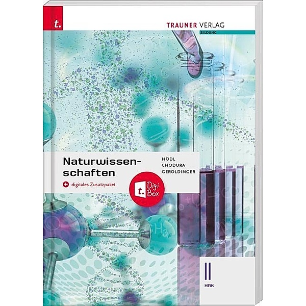 Naturwissenschaften II HAK + digitales Zusatzpaket, Erika Hödl, Helmut Franz Geroldinger, Dietmar Chodura
