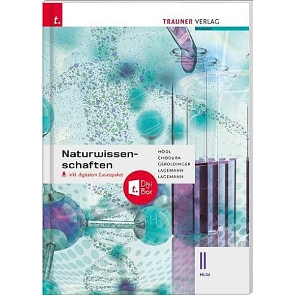 Naturwissenschaften II HLW inkl. digitalem Zusatzpaket, Erika Hödl, Helmut Franz Geroldinger, Alexandra Lagemann, Christoph Lagemann, Dietmar Chodura