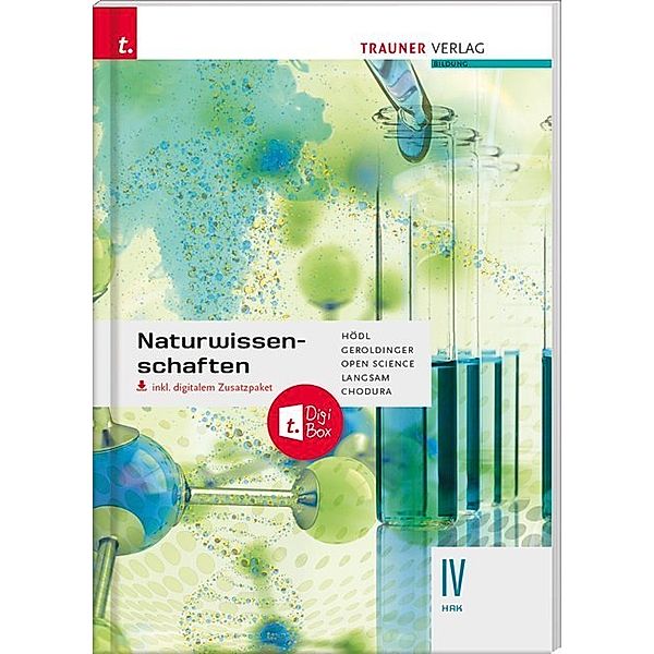 Naturwissenschaften IV HAK inkl. digitalem Zusatzpaket, Erika Hödl, Helmut Franz Geroldinger, Franz Langsam, Dietmar Chodura