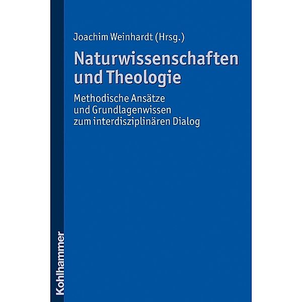 Naturwissenschaften und Theologie, Joachim Weinhardt