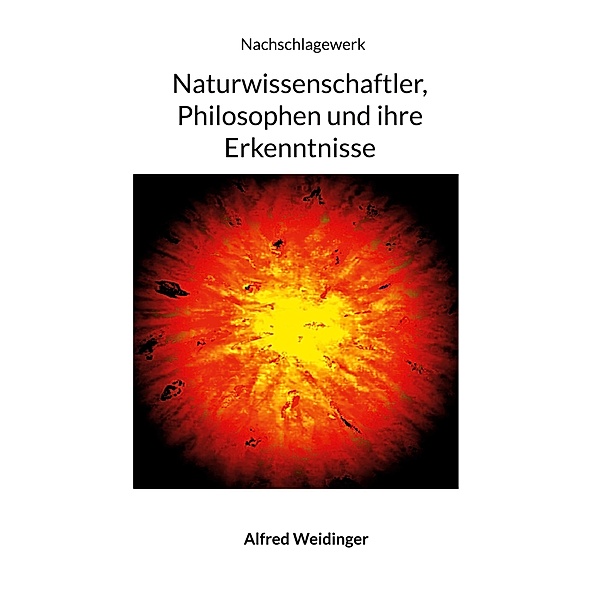 Naturwissenschaftler, Philosophen und ihre Erkenntnisse, Alfred Weidinger