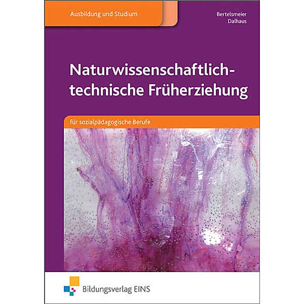 Naturwissenschaftlich-technische Früherziehung, Petra Bertelsmeier, Jennifer Dalhaus