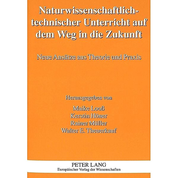 Naturwissenschaftlich-technischer Unterricht auf dem Weg in die Zukunft