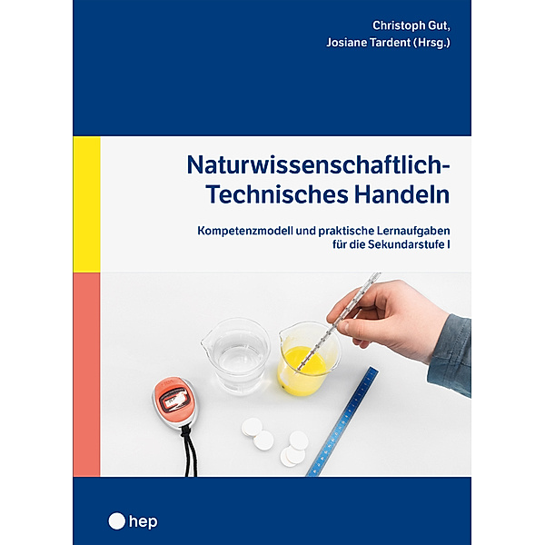 Naturwissenschaftlich-Technisches Handeln, Christoph Gut, Josiane Tardent