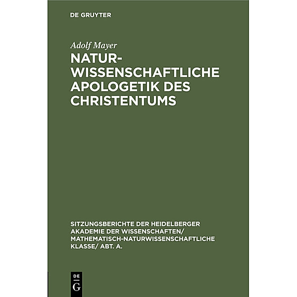 Naturwissenschaftliche Apologetik des Christentums, Adolf Mayer