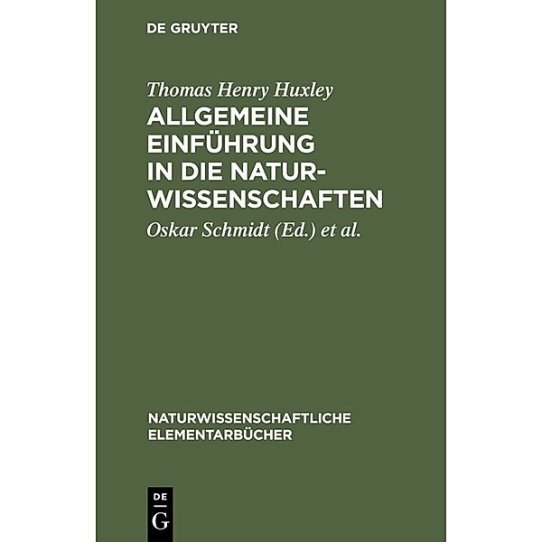 Naturwissenschaftliche Elementarbücher / Allgemeine Einführung in die Naturwissenschaften, Thomas Henry Huxley
