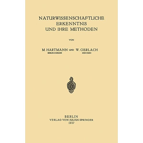 Naturwissenschaftliche Erkenntnis und Ihre Methoden, W. Hartmann