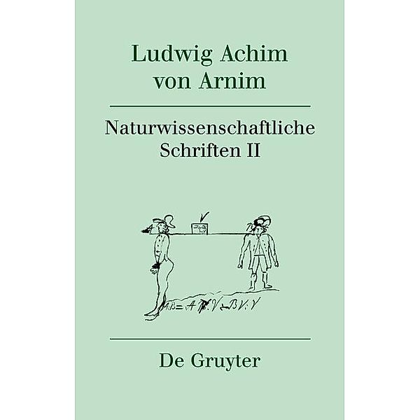 Naturwissenschaftliche Schriften II