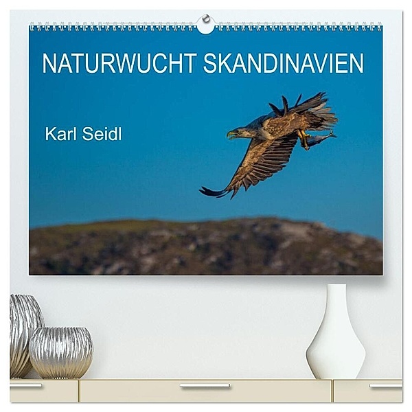 Naturwucht Skandinavien (hochwertiger Premium Wandkalender 2024 DIN A2 quer), Kunstdruck in Hochglanz, Karl Seidl