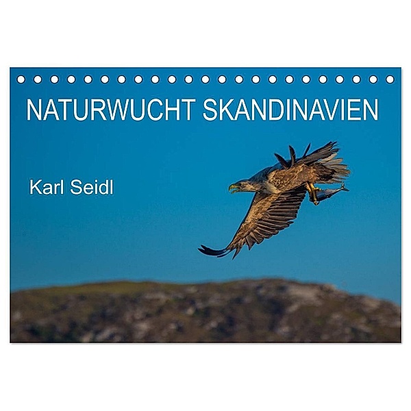Naturwucht Skandinavien (Tischkalender 2024 DIN A5 quer), CALVENDO Monatskalender, Karl Seidl