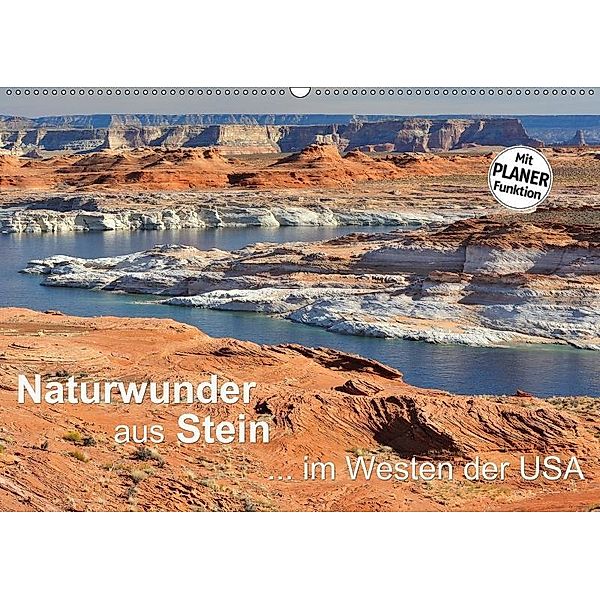 Naturwunder aus Stein im Westen der USA (Wandkalender 2019 DIN A2 quer), Dieter-M. Wilczek