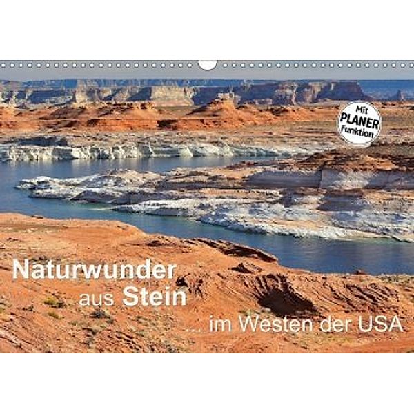 Naturwunder aus Stein im Westen der USA (Wandkalender 2020 DIN A3 quer), Dieter-M. Wilczek