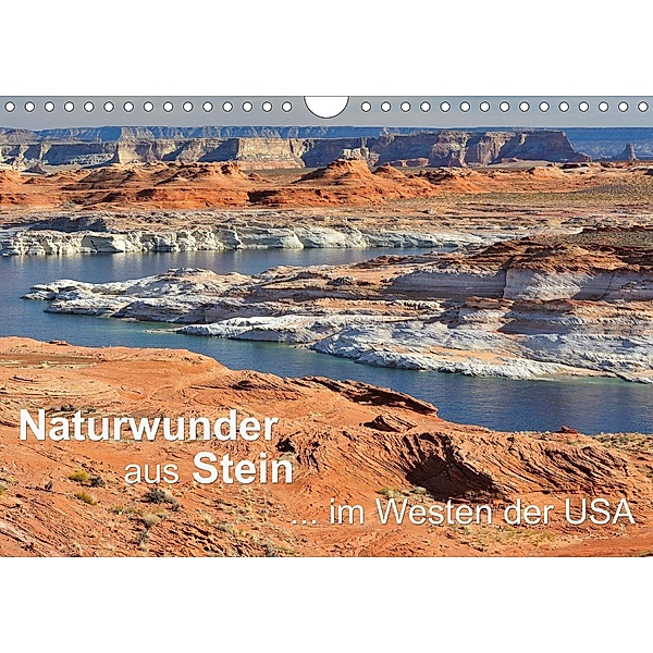 Naturwunder aus Stein im Westen der USA (Wandkalender 2021 DIN A4 quer), Dieter-M. Wilczek