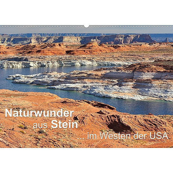 Naturwunder aus Stein im Westen der USA (Wandkalender 2023 DIN A2 quer), Dieter Wilczek