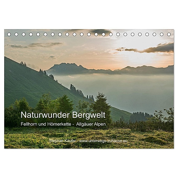 Naturwunder Bergwelt Fellhorn und Hörnergruppe (Tischkalender 2025 DIN A5 quer), CALVENDO Monatskalender, Calvendo, Stephan Käufer