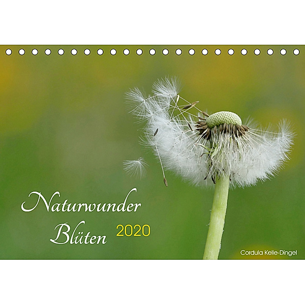 Naturwunder Blüten (Tischkalender 2020 DIN A5 quer), Cordula Kelle-Dingel