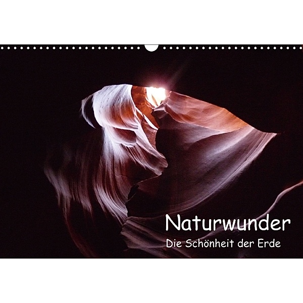 Naturwunder - Die Schönheit der Erde (Wandkalender immerwährend DIN A3 quer), Ingrid Franz