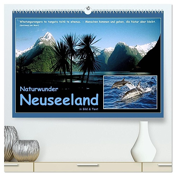 Naturwunder Neuseeland - in Bild und Text (hochwertiger Premium Wandkalender 2024 DIN A2 quer), Kunstdruck in Hochglanz, Ferry Böhme