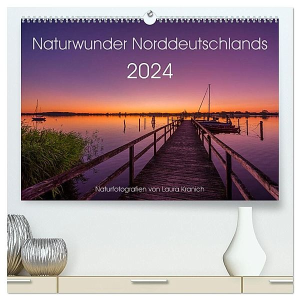 Naturwunder Norddeutschlands (hochwertiger Premium Wandkalender 2024 DIN A2 quer), Kunstdruck in Hochglanz, Laura Kranich