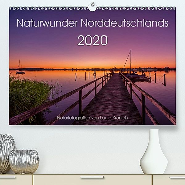 Naturwunder Norddeutschlands (Premium-Kalender 2020 DIN A2 quer), Laura Kranich