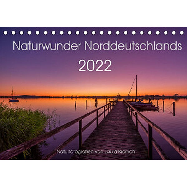 Naturwunder Norddeutschlands (Tischkalender 2022 DIN A5 quer), Laura Kranich