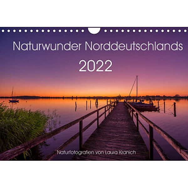 Naturwunder Norddeutschlands (Wandkalender 2022 DIN A4 quer), Laura Kranich