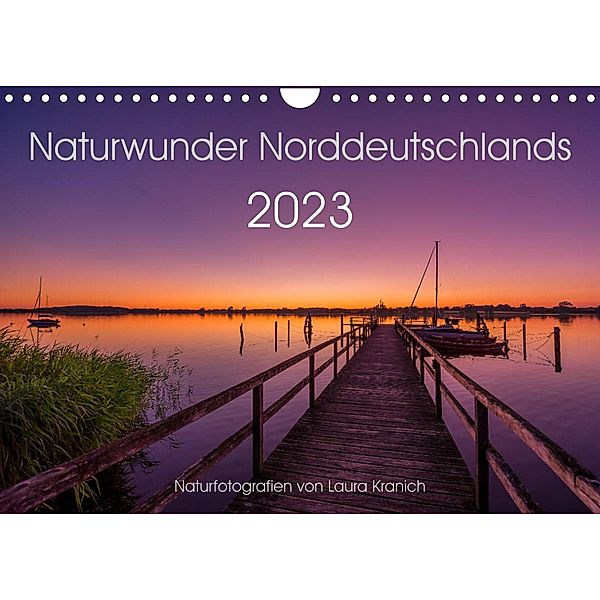 Naturwunder Norddeutschlands (Wandkalender 2023 DIN A4 quer), Laura Kranich