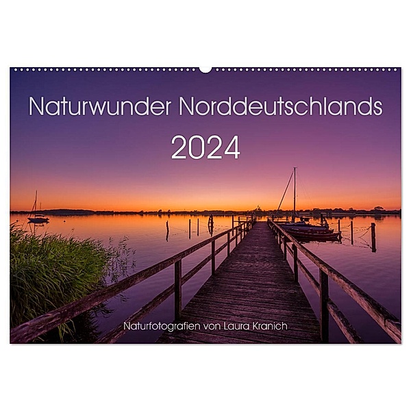 Naturwunder Norddeutschlands (Wandkalender 2024 DIN A2 quer), CALVENDO Monatskalender, Laura Kranich