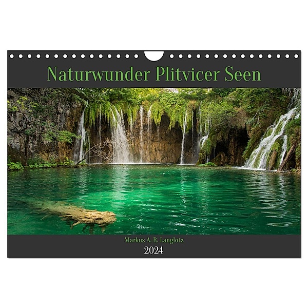 Naturwunder Plitvicer Seen (Wandkalender 2024 DIN A4 quer), CALVENDO Monatskalender, Calvendo, Markus A. R. Langlotz