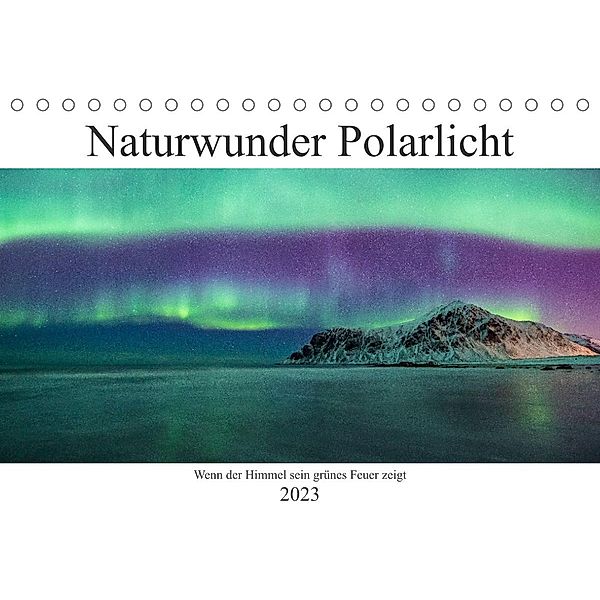Naturwunder Polarlicht (Tischkalender 2023 DIN A5 quer), Stefan Schröder Photography