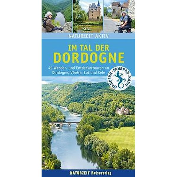 Naturzeit aktiv: Im Tal der Dordogne, Stefanie Holtkamp